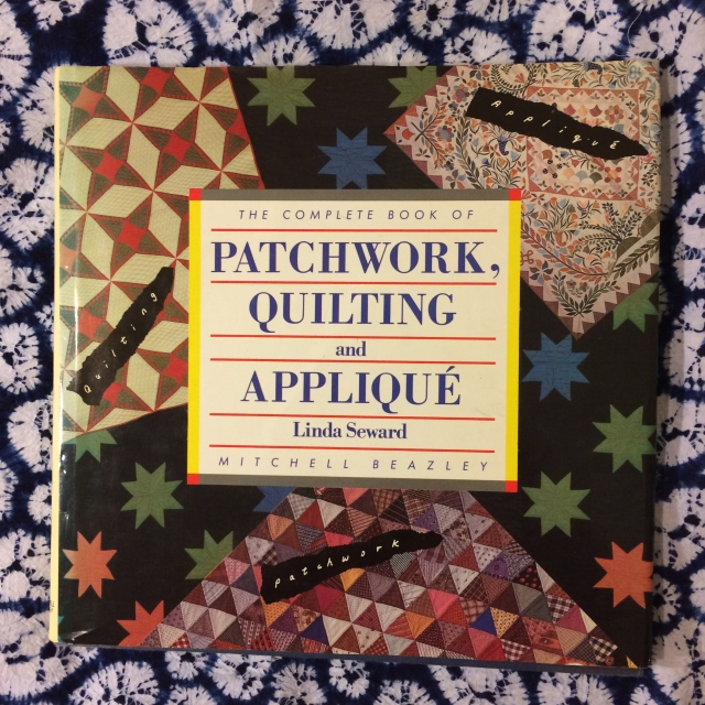 Patchwork, Quilting and Applique by Linda Seward