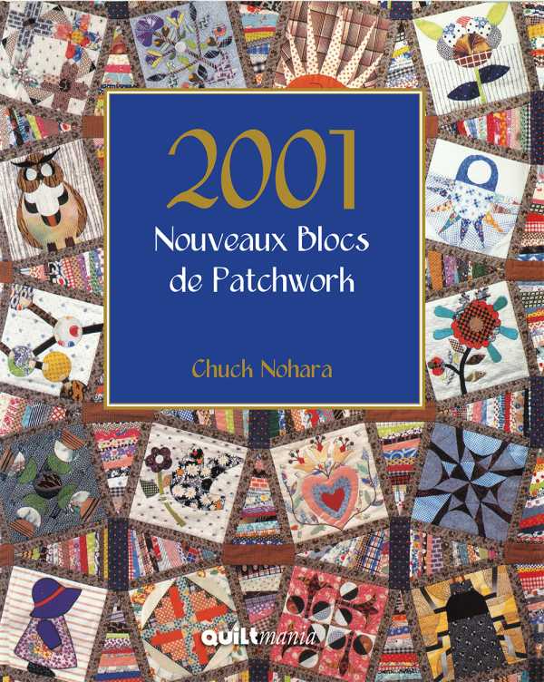 2001 Nouveauz Blocs de Patchwork but Chuck Nohara