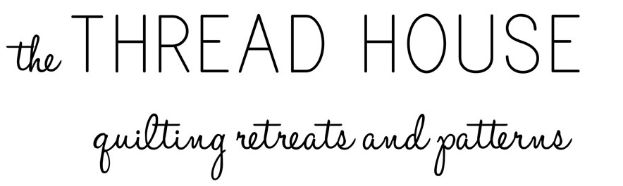 The Thread House, quilting retreats and patterns