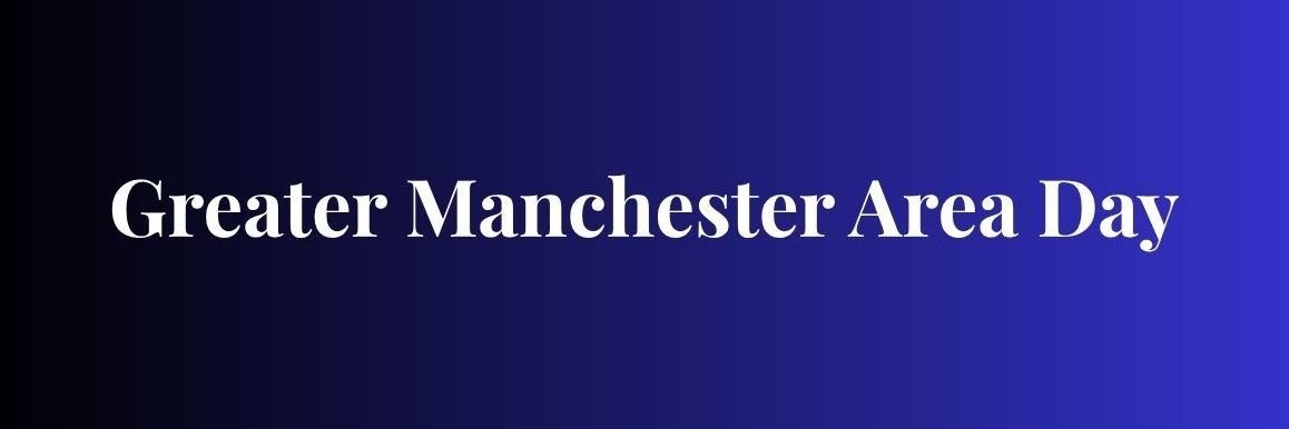 Greater Manchester Area Day