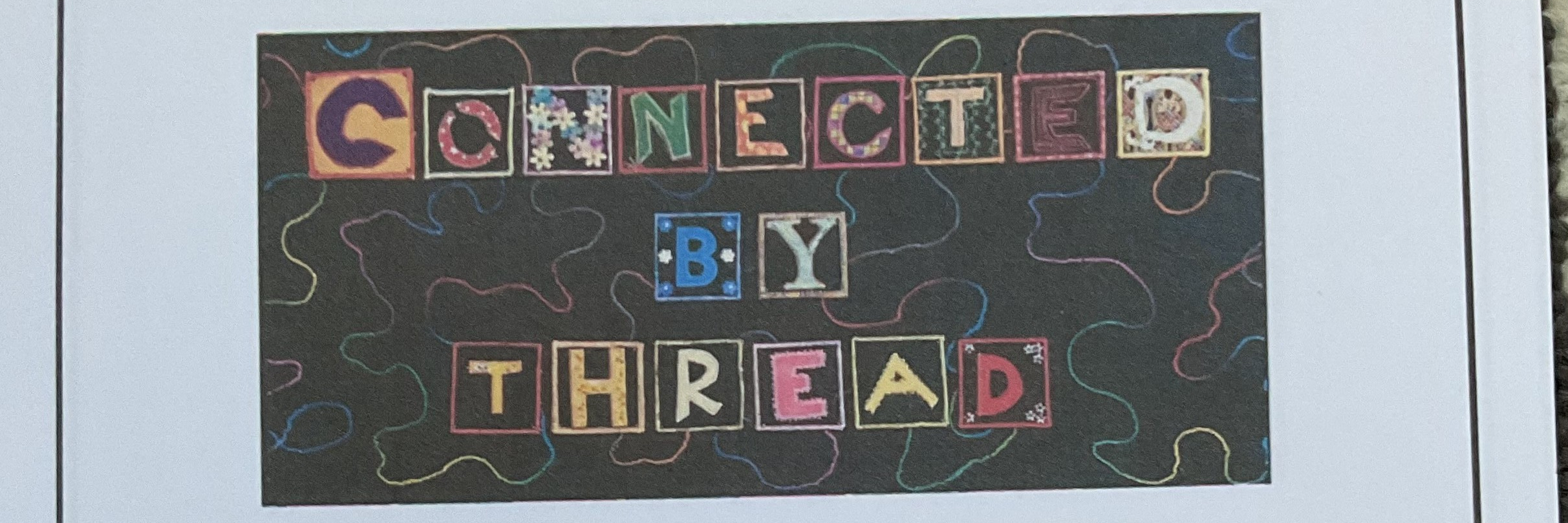 Connected by Thread Art Quilt Show
